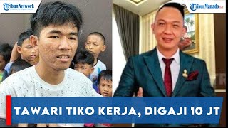 PENGUSAHA INI TAWARI TIKO PEKERJAAN, BAHKAN DITAWARI GAJI 10 JUTA PERBULAN