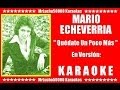 Mario Echeverría - Quédate Un Poco Más ( KARAOKE DEMO Nº 01 )