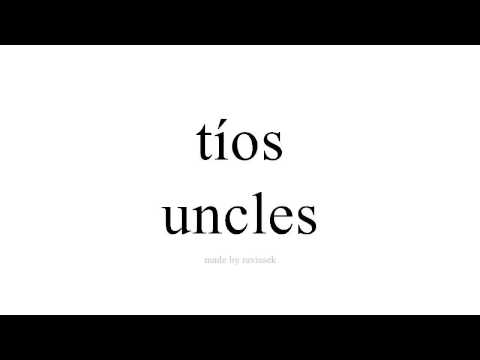 ისწავლეთ ესპანური   uncles