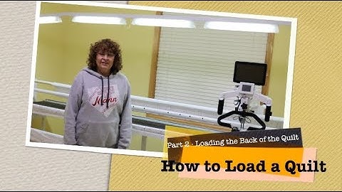 How to Load a Quilt - Part 2 Loading the Back of the Quilt