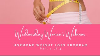 Part 3 of 4: Hormone Based Weight Loss