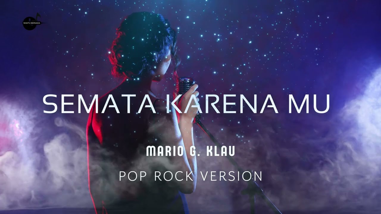 SEMATA KARENAMU MARIO G. KLAU - FEMALE POP ROCK VERSION