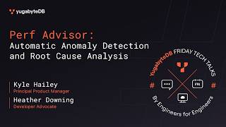 Perf Advisor: Anomaly Detection and Root Cause Analysis | YFTT Episode 161