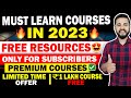 BEST COURSES TO LEARN IN 2023 | PREMIUM COURSES FREE ACCESS | LIMITED TIME ACCESS