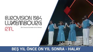 Beş Yıl Önce On Yıl Sonra - Halay - Eurovision 1984 [Turkey] - [1080P]
