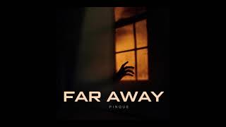 Pinque - Far Away 