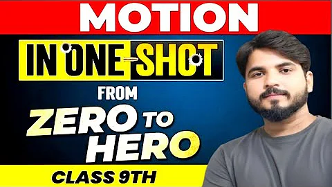 Motion Class 9th | Full Chapter in One Shot | Zero to Hero | CBSE & State Board