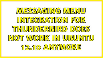Ubuntu: Messaging menu integration for Thunderbird does not work in Ubuntu 12.10 anymore