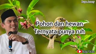 Pohon Dan Hewan Ternyata Punya Ruh || Buya Arrazy