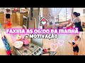 FAXINA PESADA AS 06:00 DA MANHÃ: MOTIVAÇÃO PARA LIMPAR SEU LAR 🏠