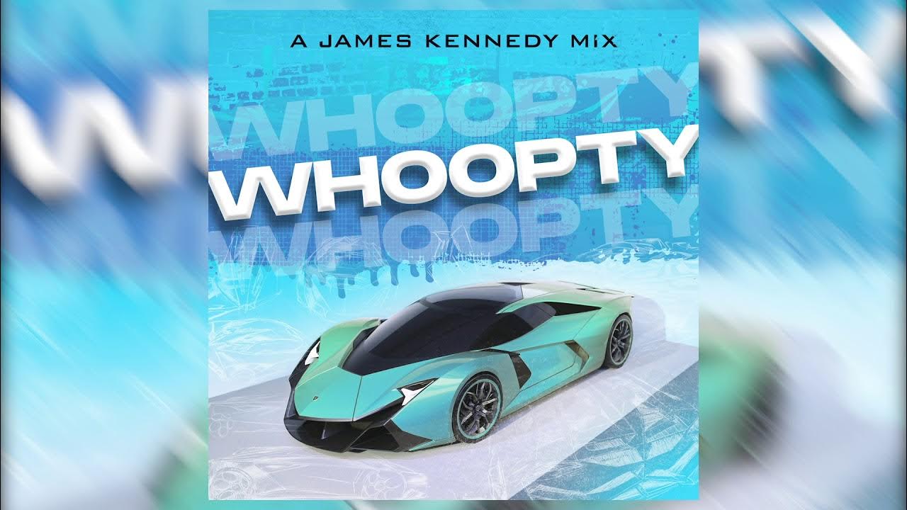 CJ WHOOPTY (James Kennedy Remix) YouTube