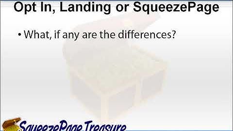 The "Squeeze Page Treasure" Video Course - [Video 3] Opt-in and Landing Pages Part I