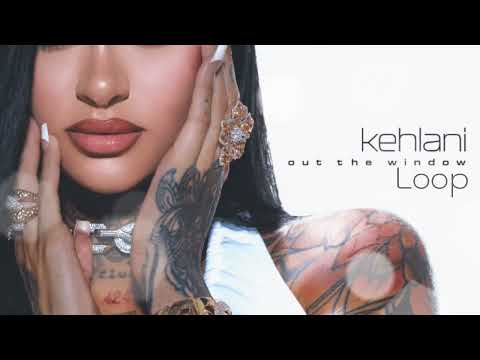 Kehlani Out The Window Loop