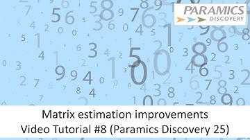 Matrix Estimation Improvements (Paramics Discovery 25)
