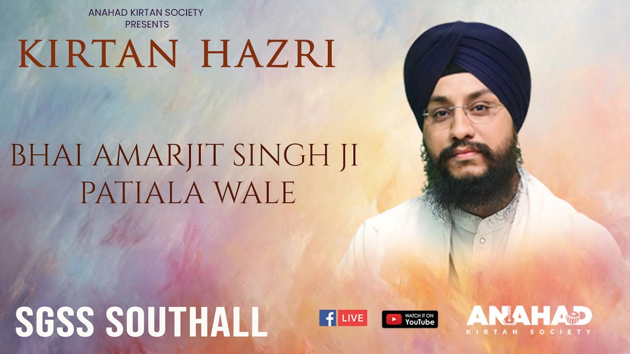 LIVE - Bhai Amarjit Singh Ji Patiala Wale | SGSS Southall |