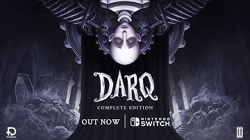 DARQ: Complete Edition — Switch Launch Trailer