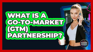 What Is A Go-to-Market (GTM) Partnership? - Founders Supporting Founders