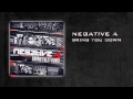 Negative A  - Bring you down