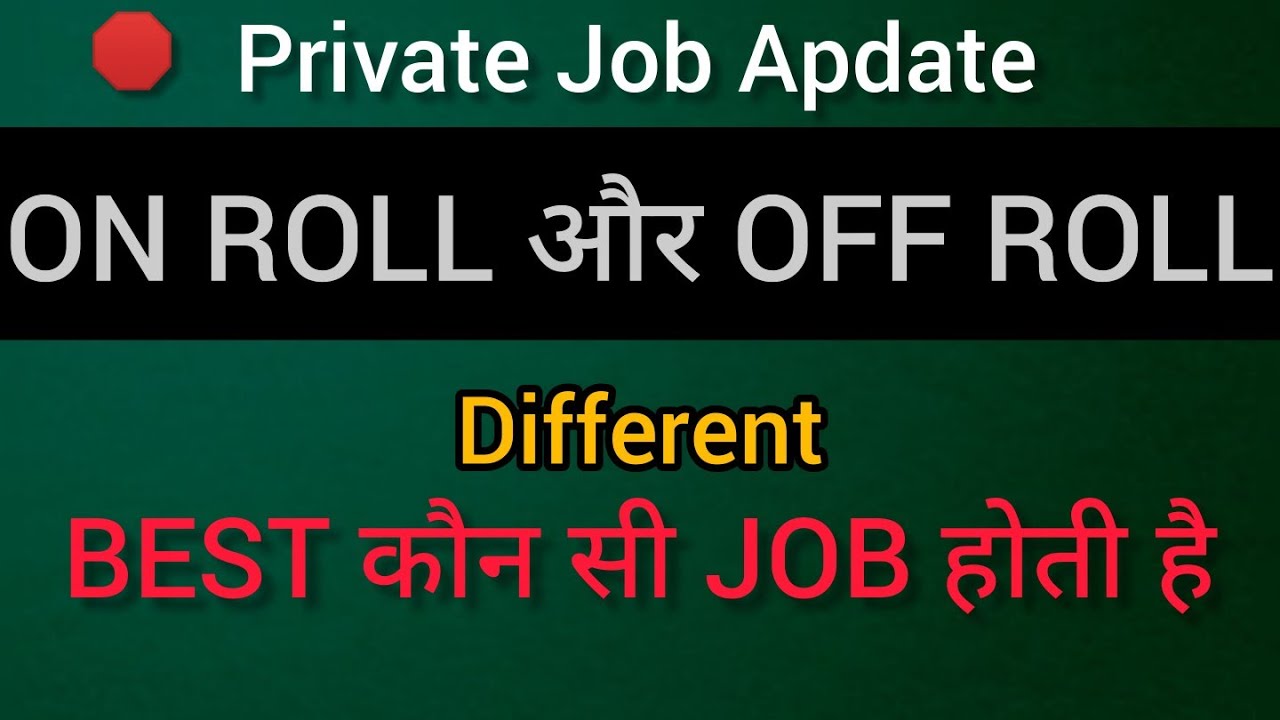 ON ROLL OFF ROLL JOB Difference Between On Roll Job And ON ROLL OFF ROLL JOB Difference Between On Roll Job And