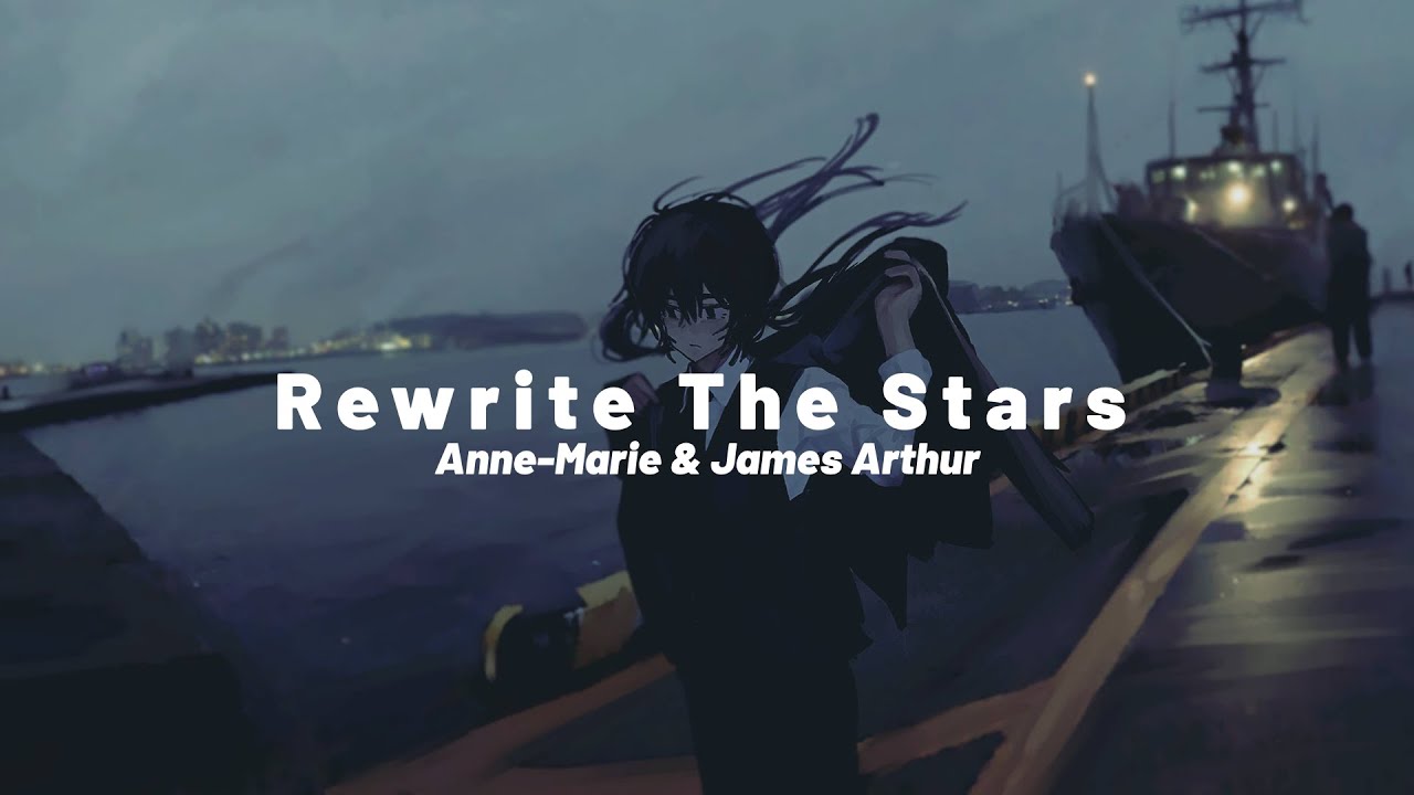 Rewrite The Stars - Anne-Marie & James Arthur (speed up) Rewrite The Stars - Anne-Marie & James Arthur (speed up)
