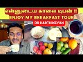 My breakfast tour dr karthikeyan