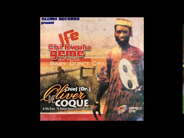 Chief Oliver De Coque - Ife Chi kwulu Geme (Official Audio) class=
