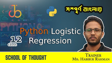 12. Python Logistic Regression | Data Science and Machine Learning with Python |  ML Bangla Tutorial