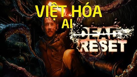 Dead Reset, Việt Hóa AI