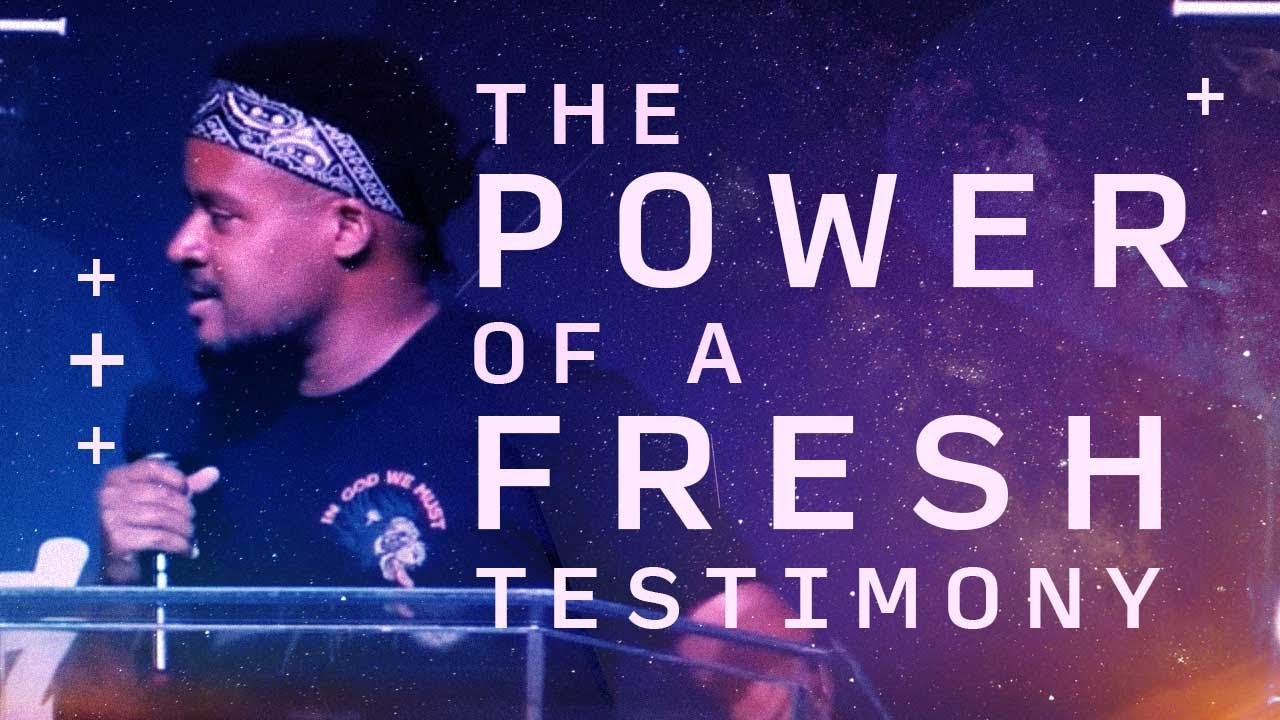 The Power of a Fresh Testimony Pastor Tyler Hill YouTube