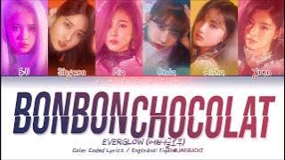 EVERGLOW (에버글로우) - Bon Bon Chocolat (봉봉쇼콜라) (Color Coded Lyrics Eng/Rom/Han/가사)