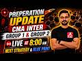 Preparation Update - Group 1 & Group 2 CMA Inter June 2026