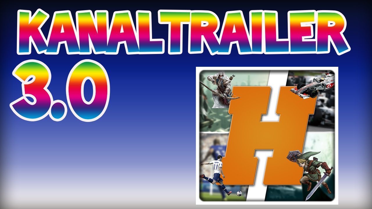 KANALTRAILER 3.0 - Ich und mein KANAL ! [Deutsch/HD] - YouTube