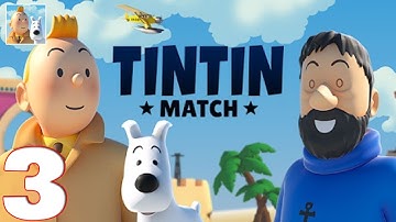 Tintin Match: Solve puzzles & mysteries together - Gameplay Walkthrough Part 3 (iOS, Android)