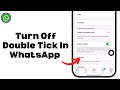 How to Turn Off Double Tick In WhatsApp iphone | WhatsApp Single Tick Only iphone