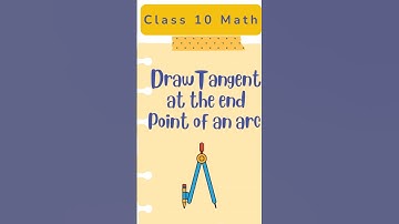 How to draw a tangent line at the endpoint of an arc | Class 10 Practical Geometry | 10th Ex 11.2