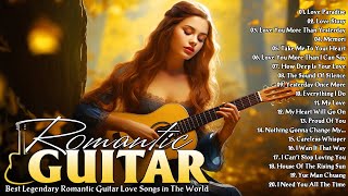 The Most Beautiful Romantic Guitar Melodies for Stress Relief ~ Relaxing Guitar Romantic Music