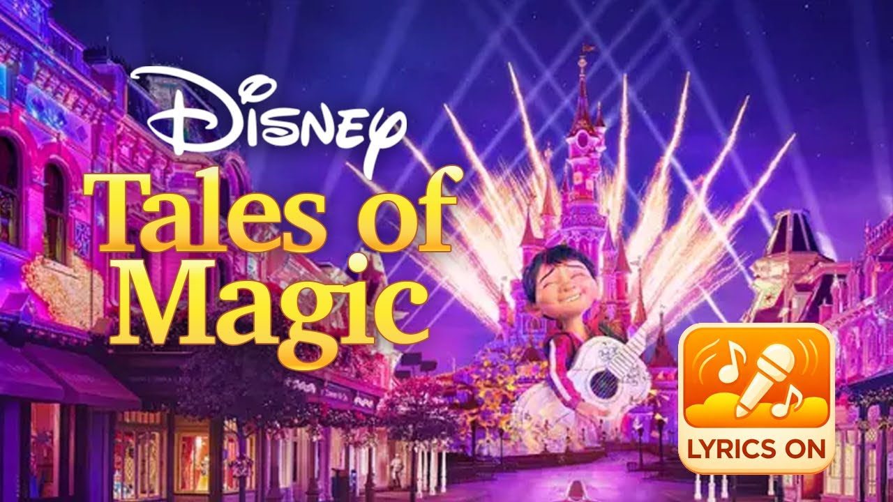 Disney Tales of Magic | Sing Along with Lyrics