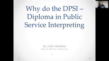 Why do the DPSI - Diploma in Public Service Interpreting?
