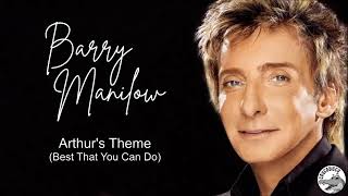 Barry Manilow - Arthur&#39;s Theme (Best That You Can Do)