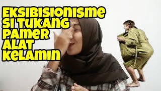 Eksibisionisme Si Tukang Pamer Kelamin- Cara Menghadapi- Bisakah Dihukum Pidana?
