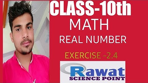 EXERCISE- 2.4 /REAL NUMBER / RBSE CLASS-10th