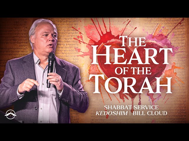 Heart of the Torah | Kedoshim | Bill Cloud class=