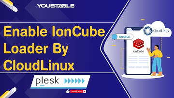 How to Enable IonCube Loader using CloudLinux Selector in Plesk | YouStable