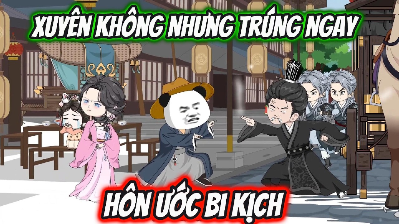 Xuyên Không Nhưng Trúng Ngay Hôn Ước Bi Kịch | Full 1-17 | UK VietSub