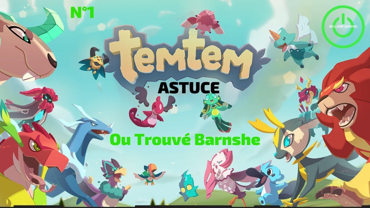 Temtem Astuce N°1: Ou Trouvé Barnshe