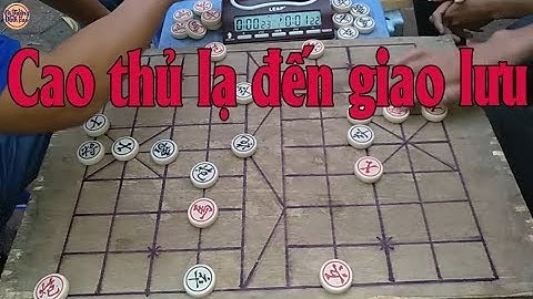 Cờ chớp giang hồ 5p.Cao thủ lạ đến giao lưu cờ chớp với trùm cờ độ.Cờ giang hồ