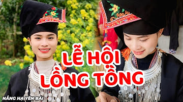 Khám Phá Lễ Hội Lồng Tồng Của Người Dao Đỏ | Nắng Hạ Yên Bái
