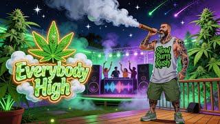 Everybody High 🍃 | SlowBurnKush | Chill 420 Music | Backyard Smoke Session Anthem
