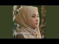 Sauqbilu Ya Khaliqi Sauqbilu Ya Khaliqi