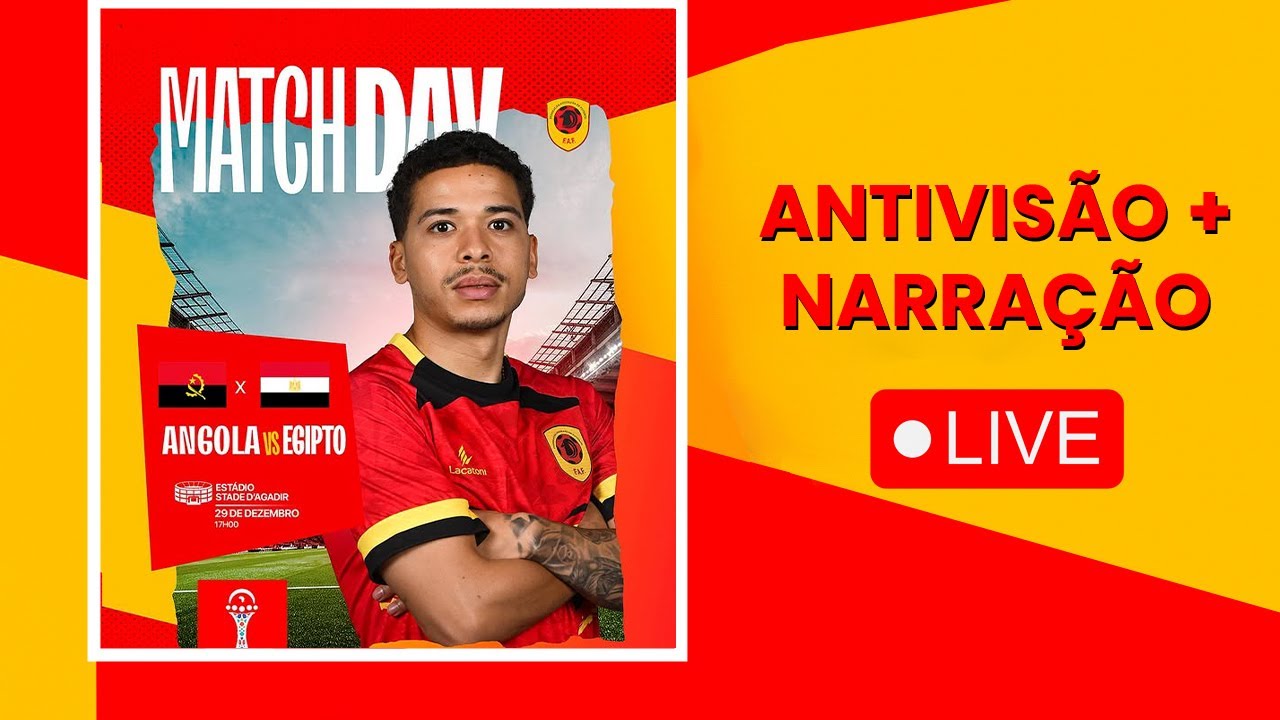 🔴 AO VIVO: ANGOLA x EGITO | ANTIVISÃO + NARRAÇÃO | AFCON MOROCCO 2025